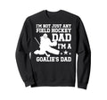 Im Field Hockey Goalie Dad Field Sweatshirt - Graphic Print for Adults - T-Shirt, Sweatshirt, Hoodie