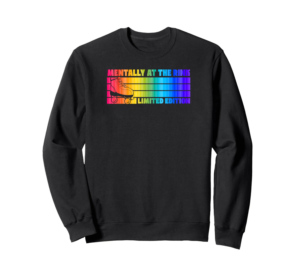 Mentally Rink Roller Skating Sweatshirt - Graphic Print for Adults - T-Shirt, Sweatshirt, Hoodie