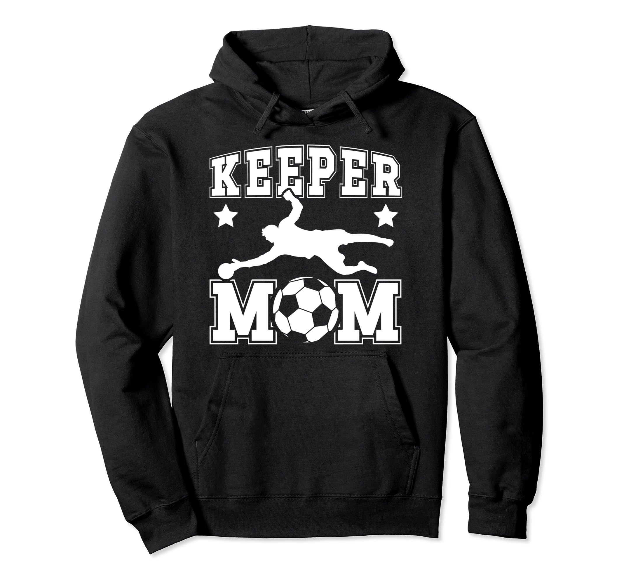 Soccer Keeper Mom Soccer Goalkeeper Mama Hoodie - Unique Graphic for Adults - T-Shirt, Sweatshirt, Hoodie