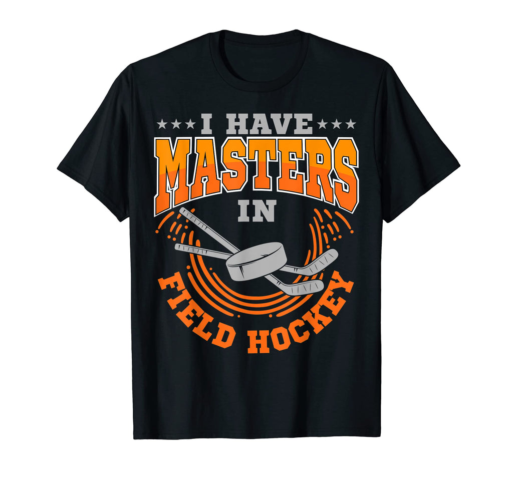 Field Hockey Player Masters Sweeper T-Shirt - Novelty Apparel for Adults - T-Shirt, Sweatshirt, Hoodie
