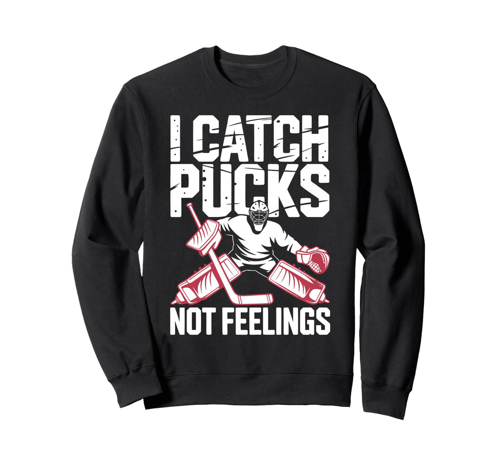 Funny Ice Hockey Goalkeeper Goalie Sweatshirt - Trendy Graphic Men Women - T-Shirt, Sweatshirt, Hoodie