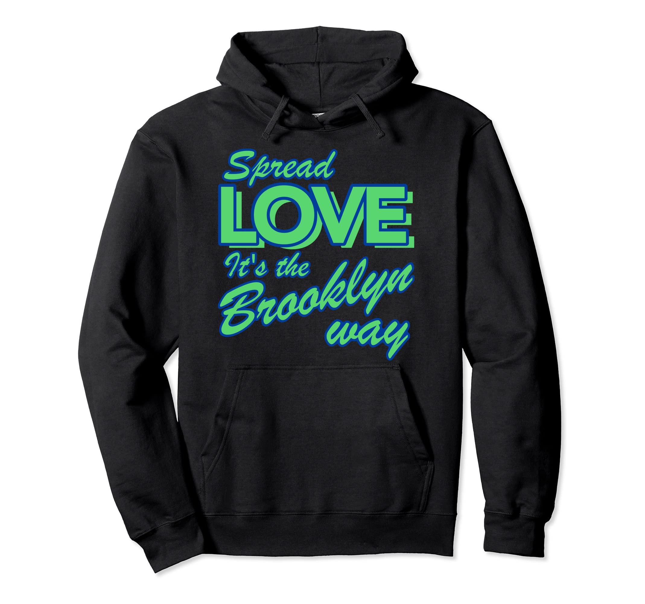 90S Rap Spread Love Its Brooklyn Way Hoodie - Unique Graphic Unisex - T-Shirt, Sweatshirt, Hoodie