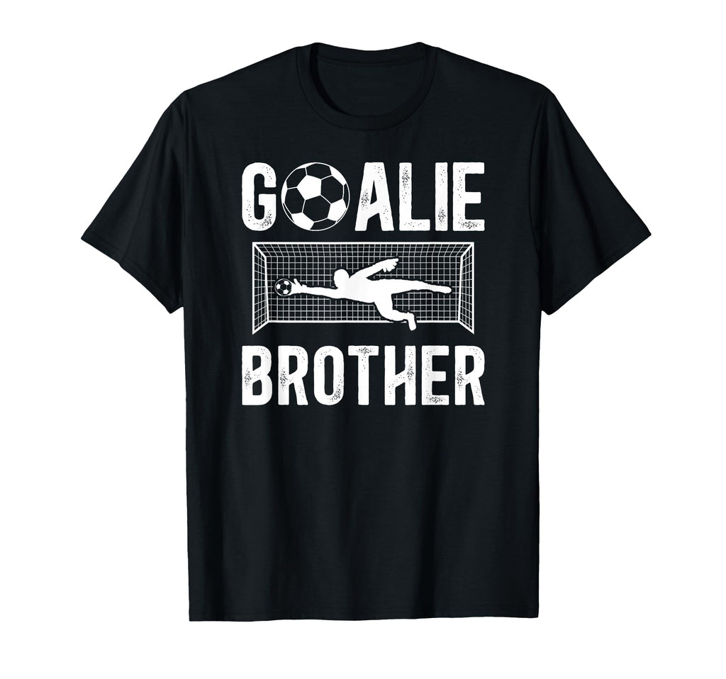 Soccer Goalie Brother Soccer Keeper Bro T-Shirt - Trendy Graphic Unisex - T-Shirt, Sweatshirt, Hoodie