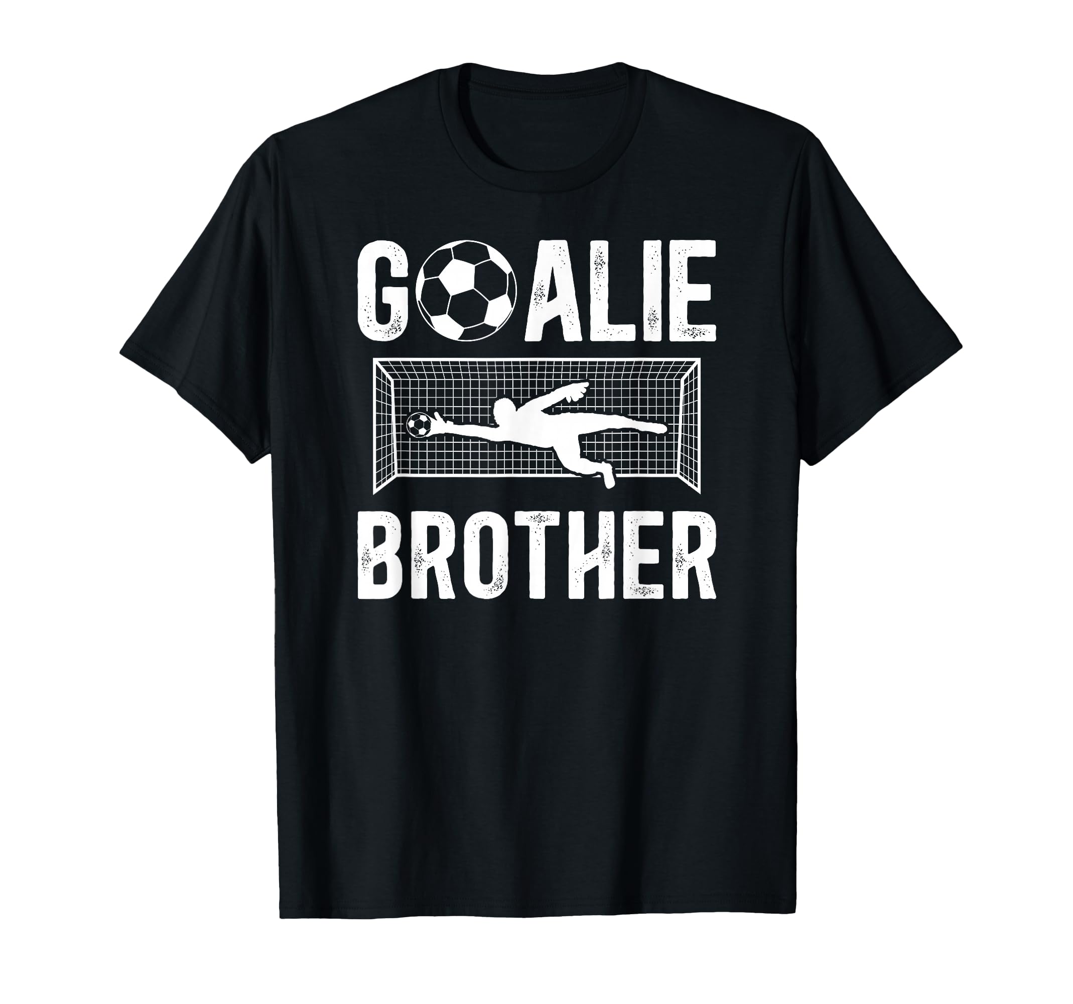 Soccer Goalie Brother Soccer Keeper Bro T-Shirt - Trendy Graphic Unisex - T-Shirt, Sweatshirt, Hoodie