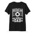 Im Not Just Soccer Dad Soccer T-Shirt - Fun Novelty Design Men Women - T-Shirt, Sweatshirt, Hoodie