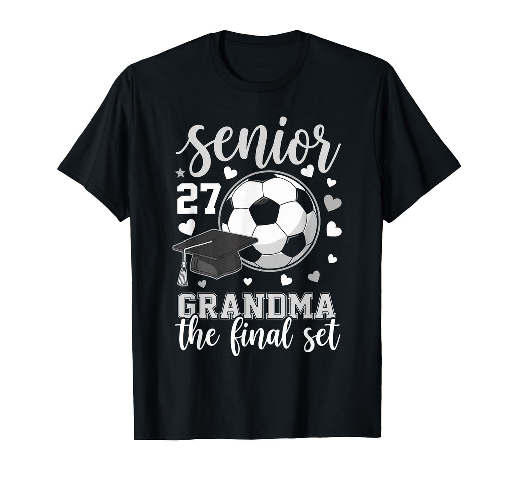 Soccer Senior 2027 Grandma Final Set T-Shirt - Aesthetic Graphic Unisex - T-Shirt, Sweatshirt, Hoodie