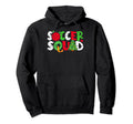Football Lovers Soccer Squad Hoodie - Casual Everyday Wear for Adults - T-Shirt, Sweatshirt, Hoodie