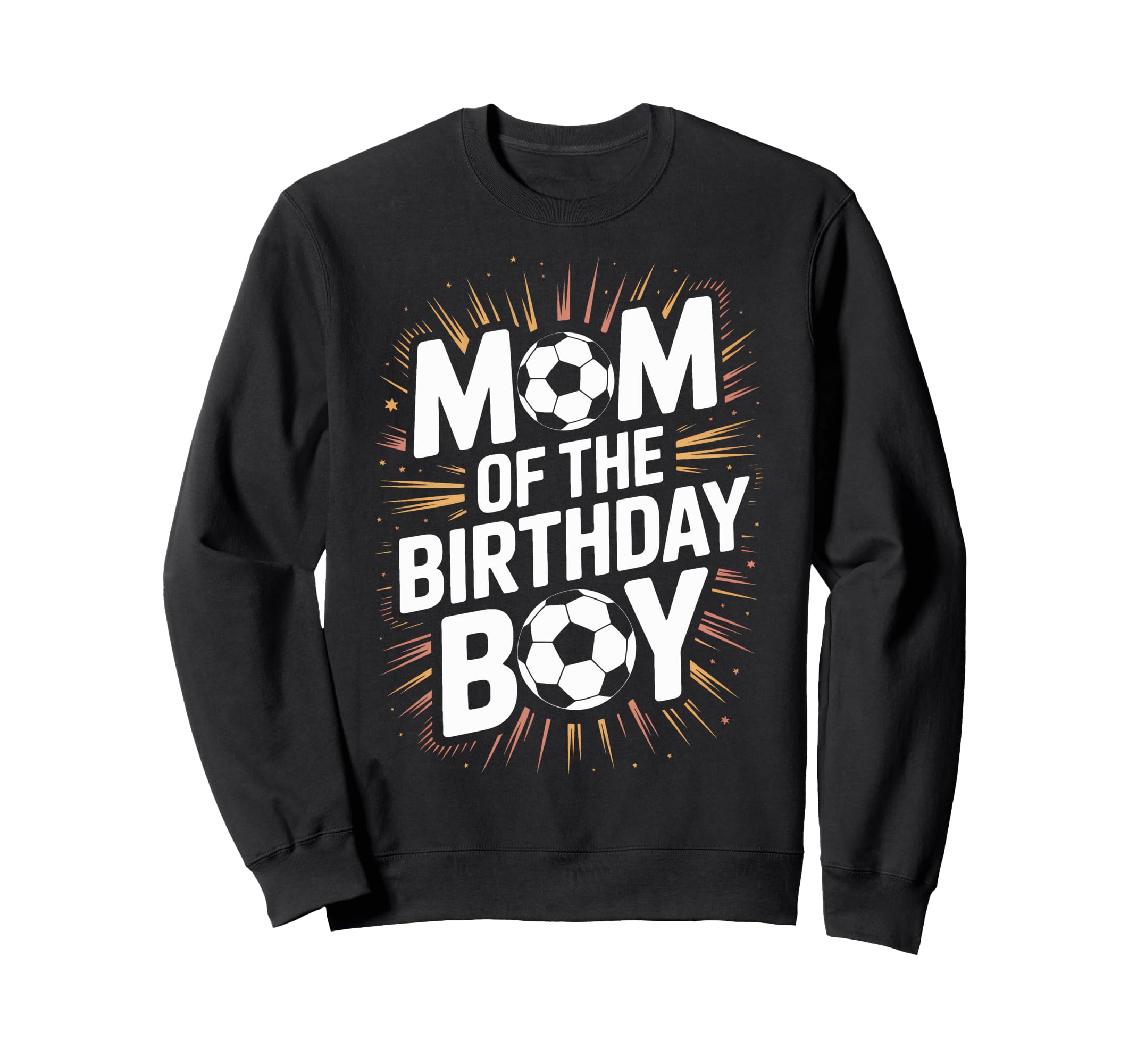 Proud Soccer Mom Birthday Soccer Parent Sweatshirt - Novelty Apparel Unisex - T-Shirt, Sweatshirt, Hoodie