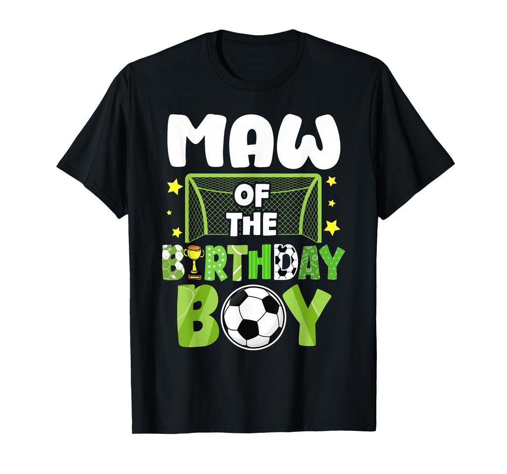 Soccer Maw Birthday Party Family T-Shirt - Fun Novelty Design Men Women - T-Shirt, Sweatshirt, Hoodie
