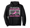Im Soccer Goalie Nanny Soccer Keeper Hoodie - Trendy Graphic for Adults - T-Shirt, Sweatshirt, Hoodie