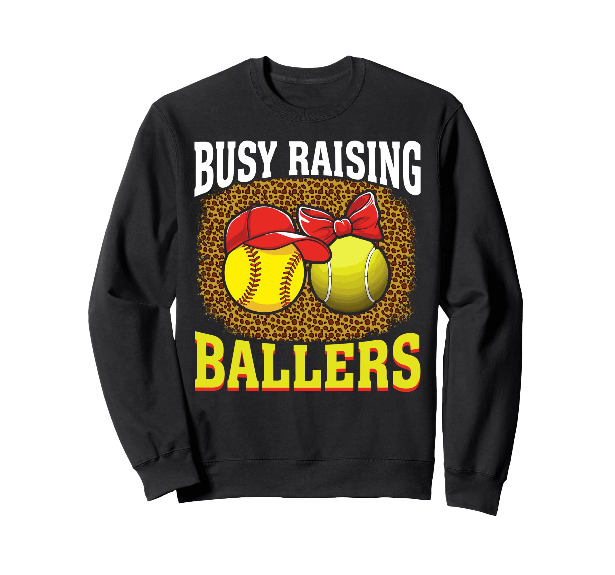 Busy Raising Ballers Softball Tennis Sweatshirt - Unique Graphic Unisex - T-Shirt, Sweatshirt, Hoodie