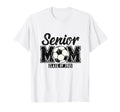 Soccer Senior Mom Class 2025 T-Shirt - Fun Novelty Design Unisex - T-Shirt, Sweatshirt, Hoodie