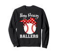 Busy Raising Ballers Funny Sweatshirt - Casual Everyday Wear Unisex - T-Shirt, Sweatshirt, Hoodie