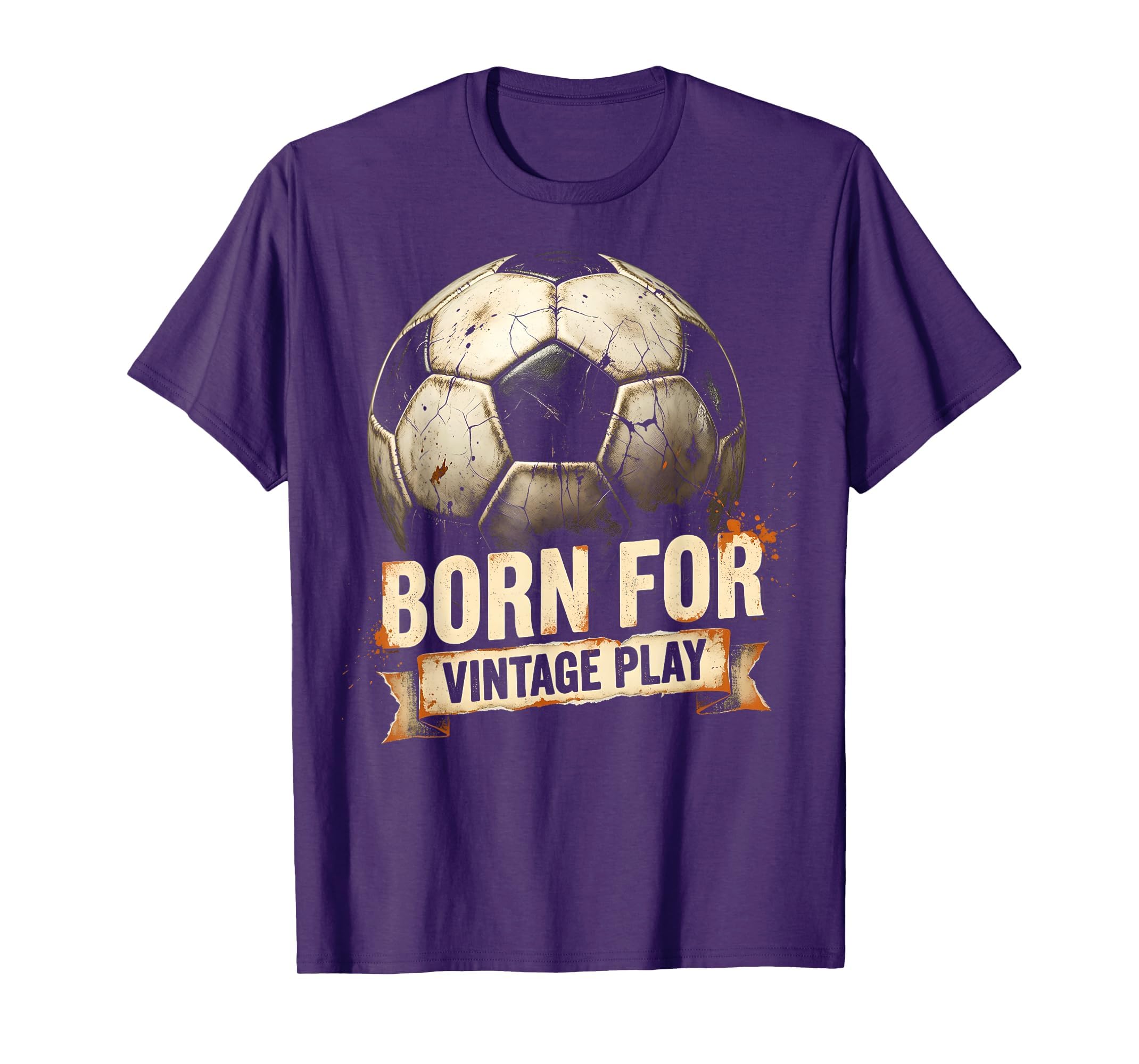 Born Play Soccer Ball T-Shirt - Casual Everyday Wear Unisex - T-Shirt, Sweatshirt, Hoodie