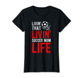 Livin That Soccer Mom Life Soccer T-Shirt - Minimalist Print Men Women - T-Shirt, Sweatshirt, Hoodie