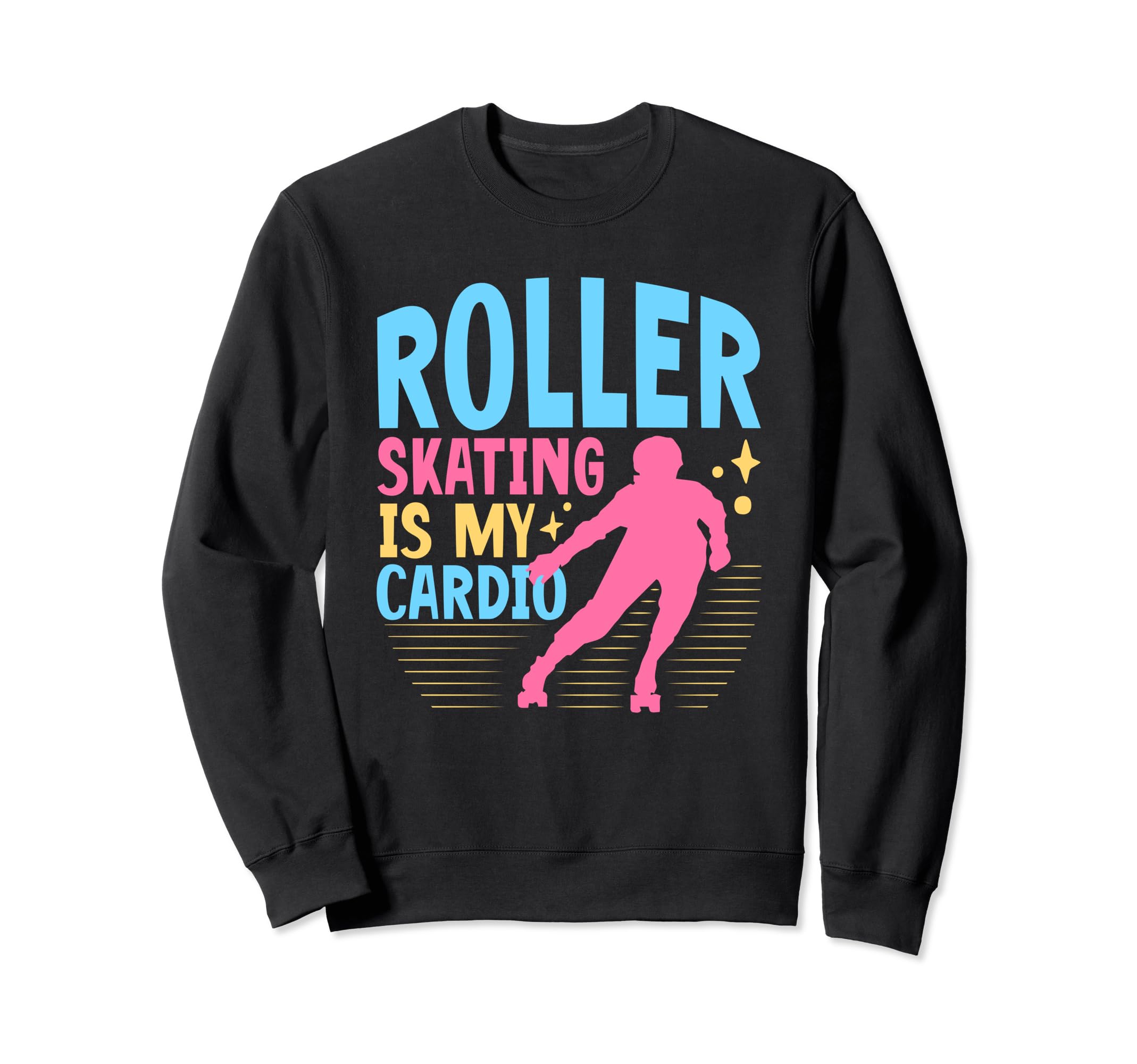 70S 80S Roller Skating Is My Cardio Sweatshirt - Custom Art Print Unisex - T-Shirt, Sweatshirt, Hoodie