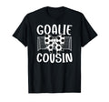 Soccer Goalie Cousin Soccer Keeper T-Shirt - Fun Novelty Design Unisex - T-Shirt, Sweatshirt, Hoodie