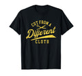 Cut From Different Cloth 80S 90S Old T-Shirt - Graphic Print Men Women - T-Shirt, Sweatshirt, Hoodie
