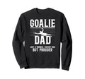 Soccer Goalie Dad Soccer Keeper Dad Sweatshirt - Unique Graphic Men Women - T-Shirt, Sweatshirt, Hoodie