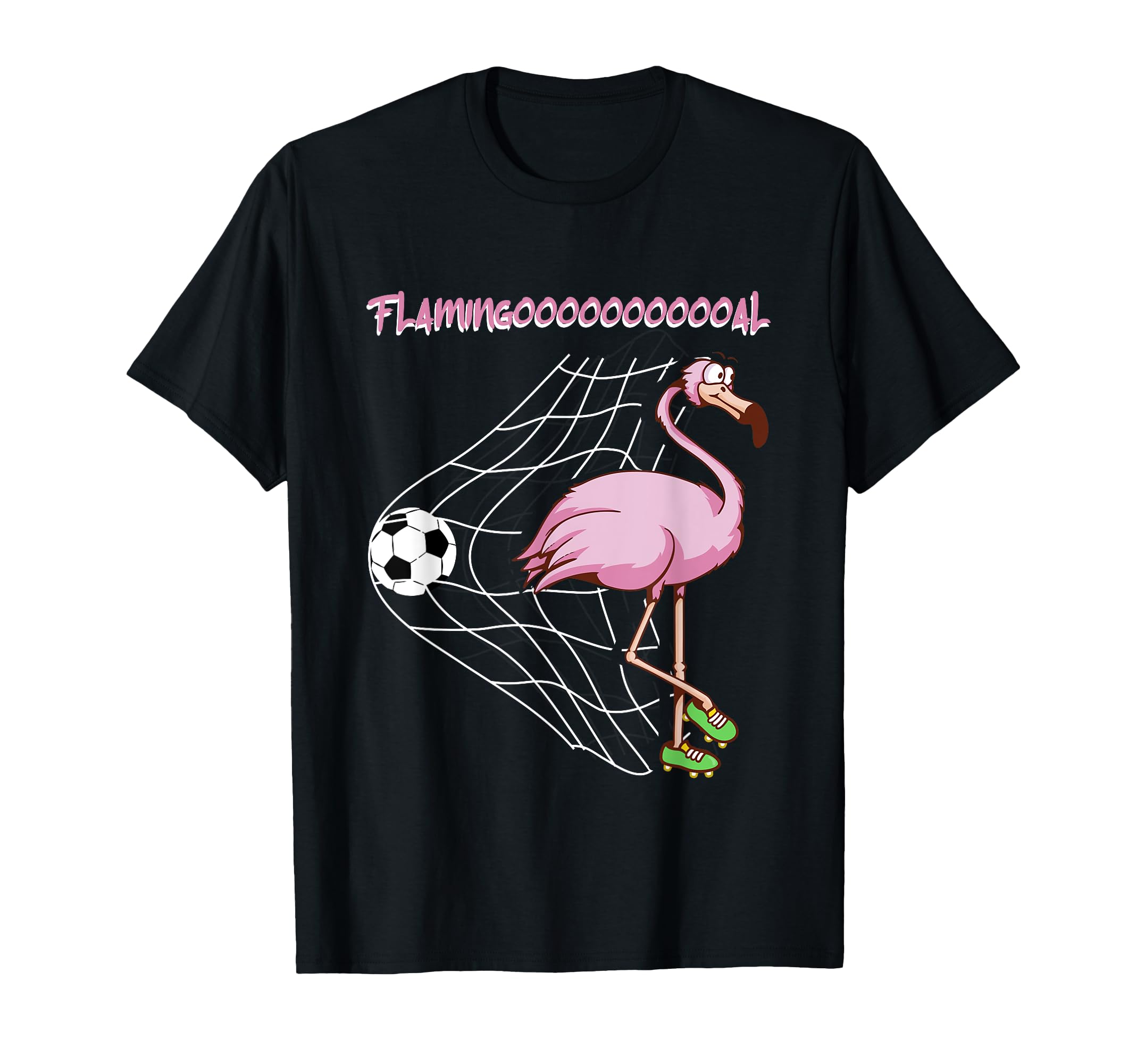 Flamingooooal Flamingo Or Soccer T-Shirt - Graphic Print Unisex - T-Shirt, Sweatshirt, Hoodie