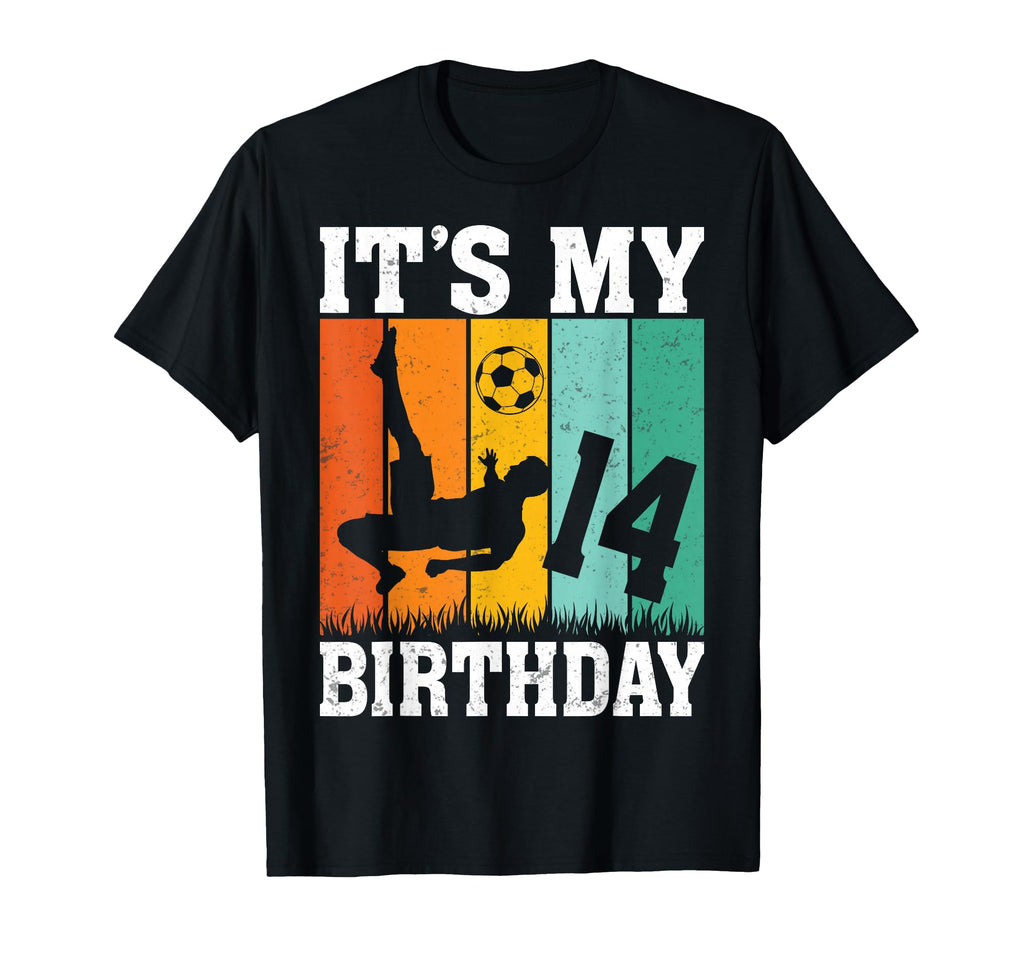 Its My 14Th Birthday Soccer T-Shirt - Custom Art Print Men Women - T-Shirt, Sweatshirt, Hoodie