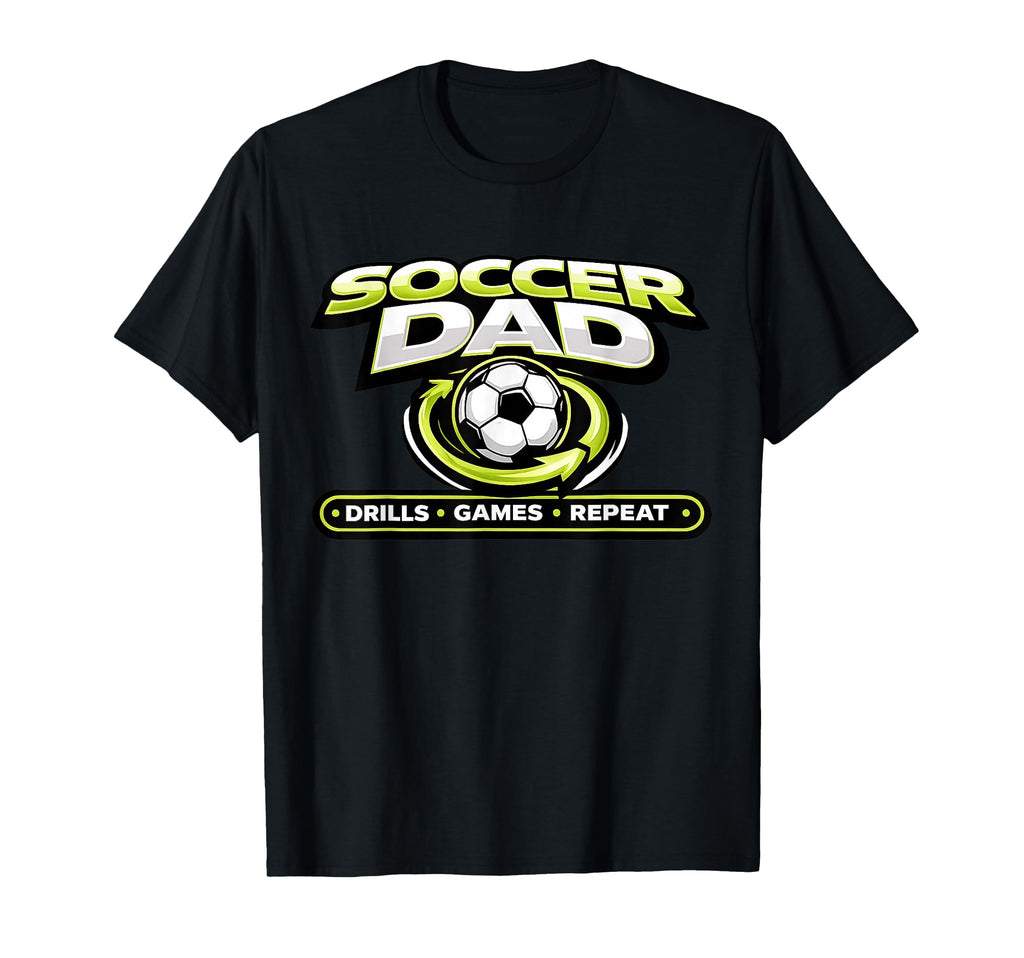 Funny Soccer Dad Drills Games Repeat T-Shirt - Minimalist Print for Adults - T-Shirt, Sweatshirt, Hoodie