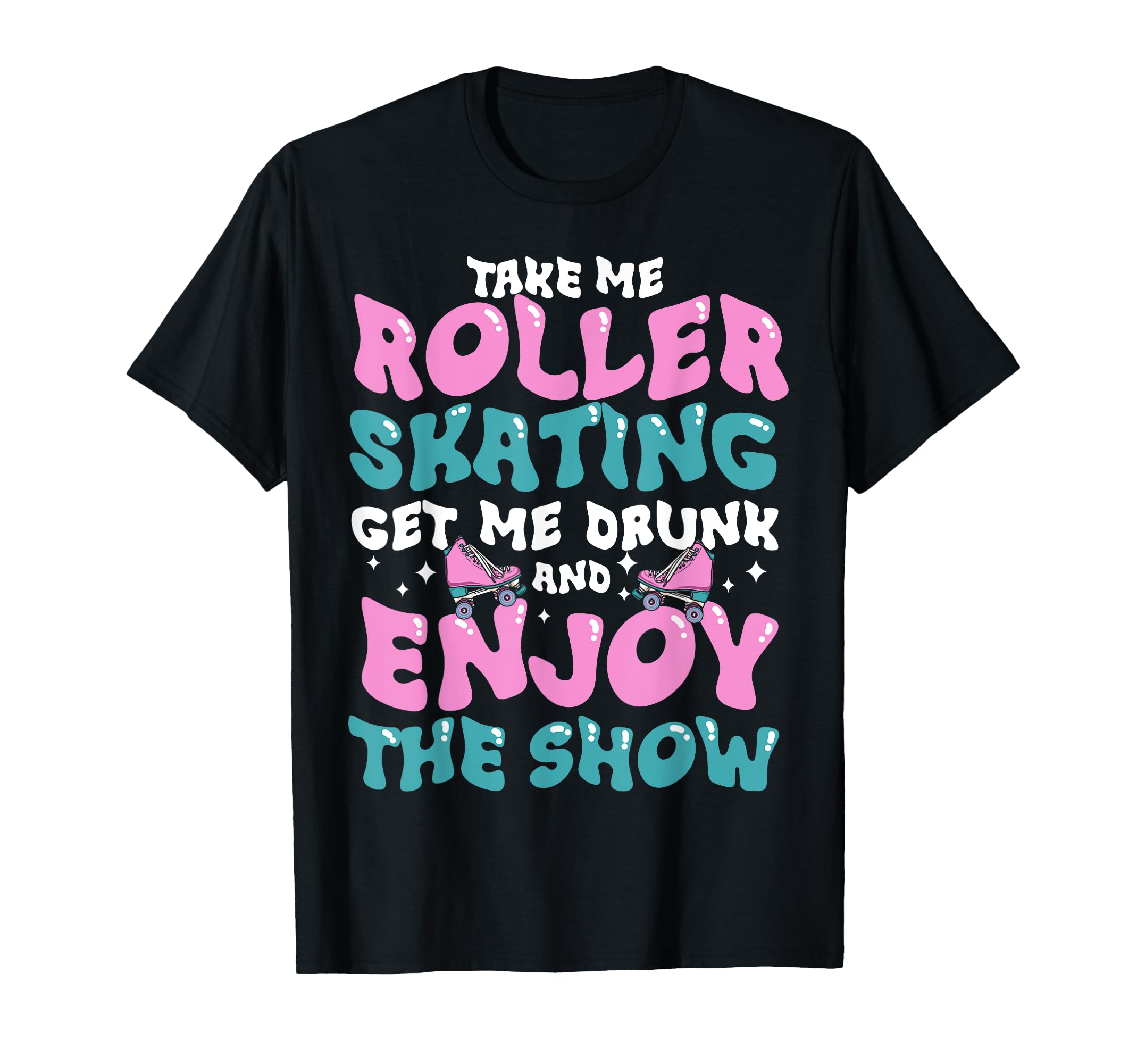 Roller Skating Skate 1970S Take Me T-Shirt - Aesthetic Graphic Unisex - T-Shirt, Sweatshirt, Hoodie