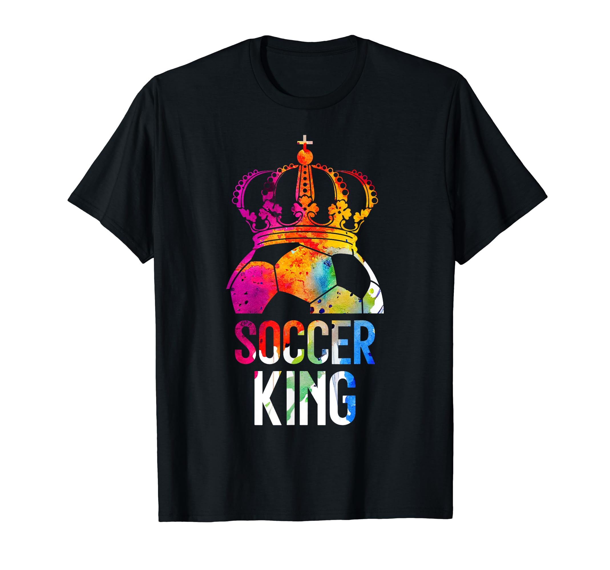 Soccer Player Soccer King T-Shirt - Casual Everyday Wear Men Women - T-Shirt, Sweatshirt, Hoodie