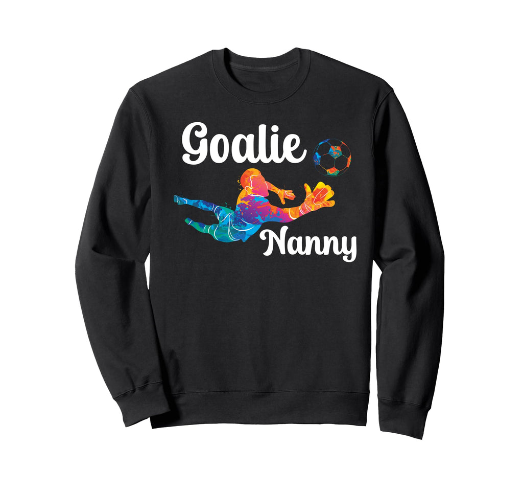 Soccer Goalie Nanny Soccer Keeper Sweatshirt - Aesthetic Graphic Unisex - T-Shirt, Sweatshirt, Hoodie