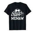 Soccer Memaw Family Matching Soccer Lovers T-Shirt - Graphic Print Unisex - T-Shirt, Sweatshirt, Hoodie