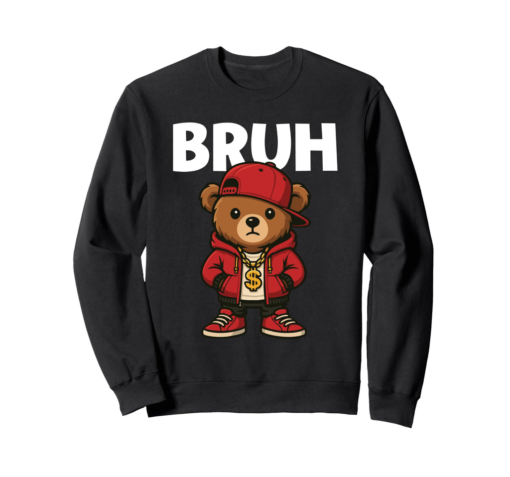 Bruh 80S 90S Old School Hip Hop Sweatshirt - Novelty Apparel Unisex - T-Shirt, Sweatshirt, Hoodie