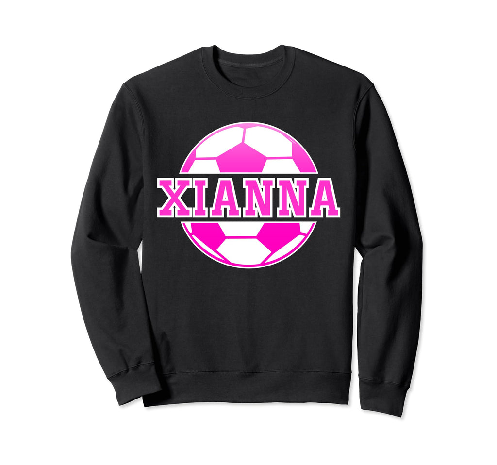 Xianna Name Soccer Play Football Sweatshirt - Streetwear Style Unisex - T-Shirt, Sweatshirt, Hoodie