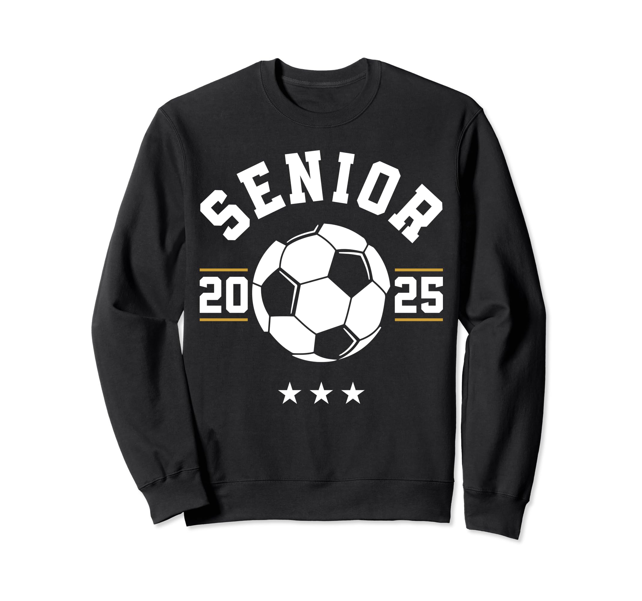 Class 2025 Graduation Senior Soccer Sweatshirt - Trendy Graphic Unisex - T-Shirt, Sweatshirt, Hoodie