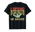 I Spend He Saves Goalie Waterpolo T-Shirt - Unique Graphic Men Women - T-Shirt, Sweatshirt, Hoodie