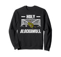 Holy Blockamole Funny Soccer Player Sweatshirt - Unique Graphic Men Women - T-Shirt, Sweatshirt, Hoodie