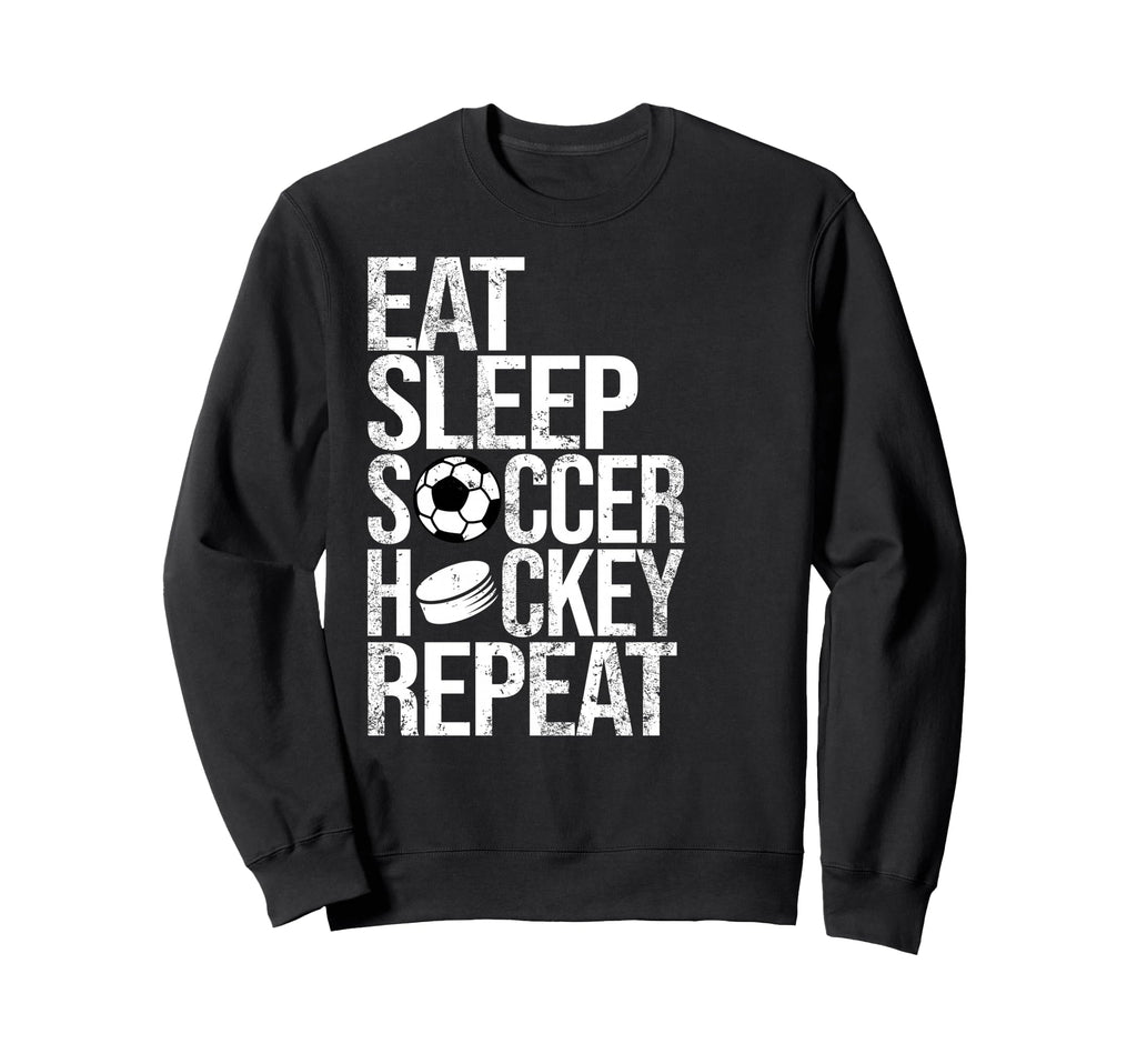 Eat Sleep Soccer Hockey Repeat Sweatshirt - Aesthetic Graphic for Adults - T-Shirt, Sweatshirt, Hoodie