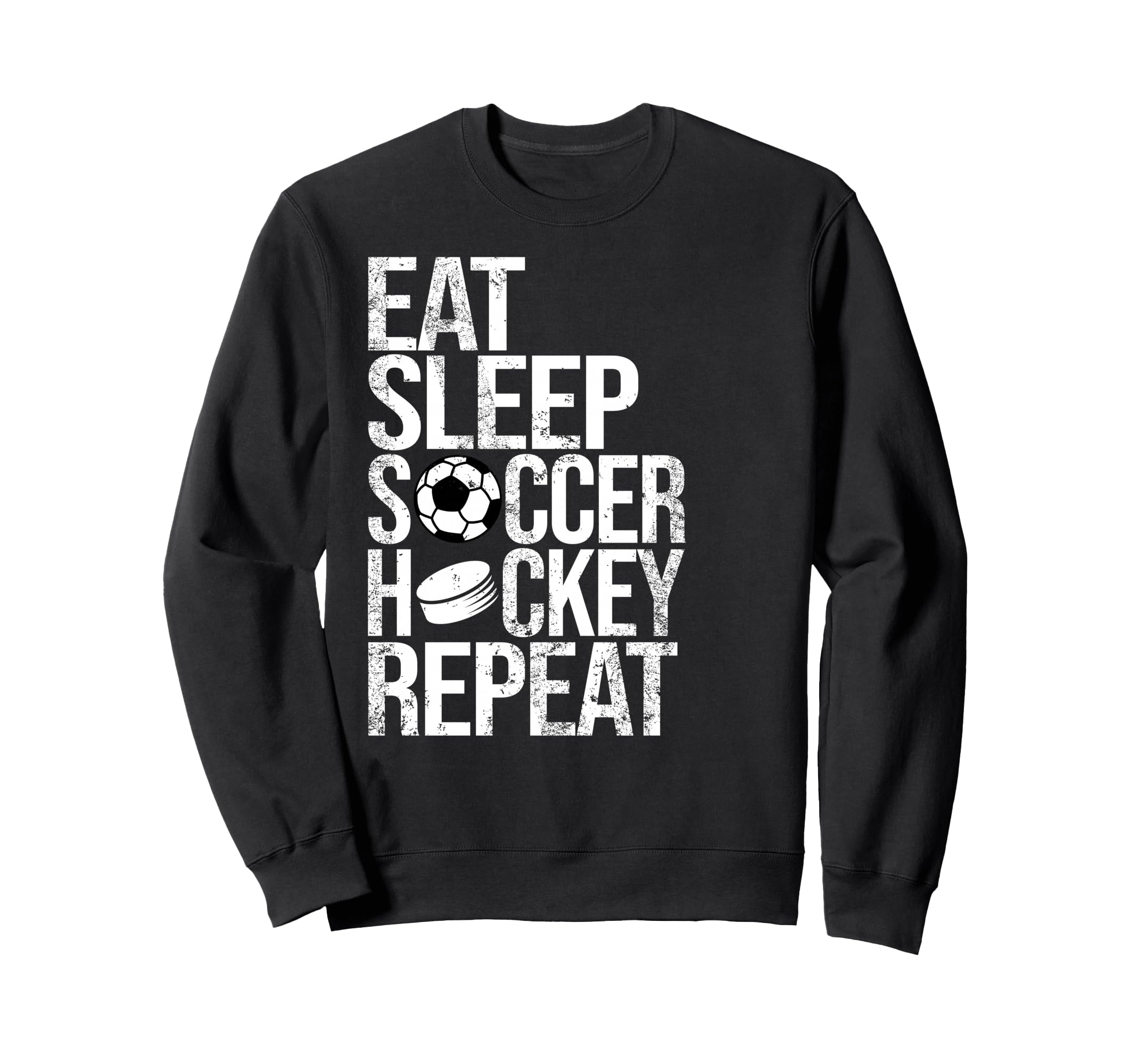 Eat Sleep Soccer Hockey Repeat Sweatshirt - Aesthetic Graphic for Adults - T-Shirt, Sweatshirt, Hoodie