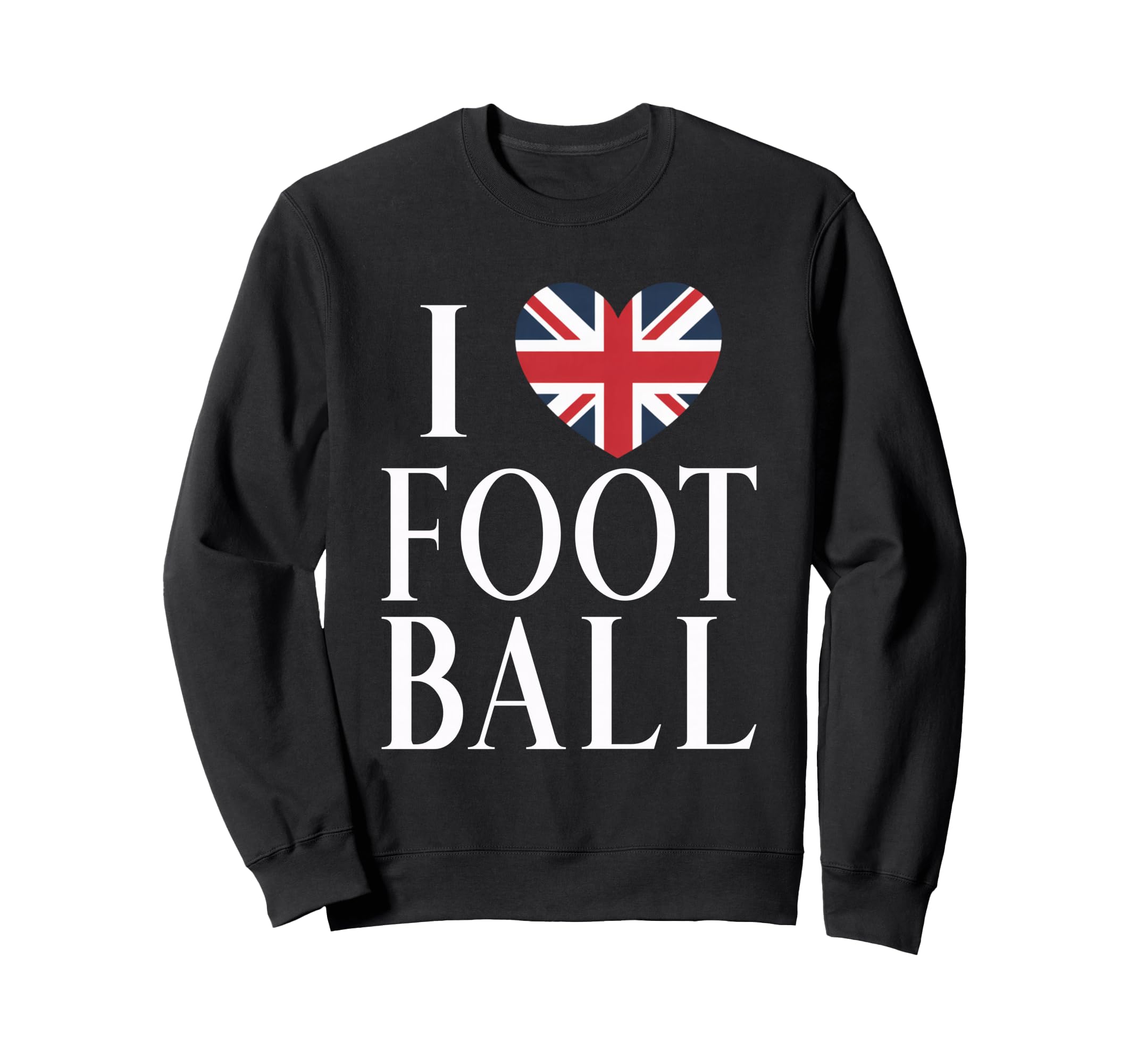 I Love Football Soccer Lover Sweatshirt - Aesthetic Graphic for Adults - T-Shirt, Sweatshirt, Hoodie
