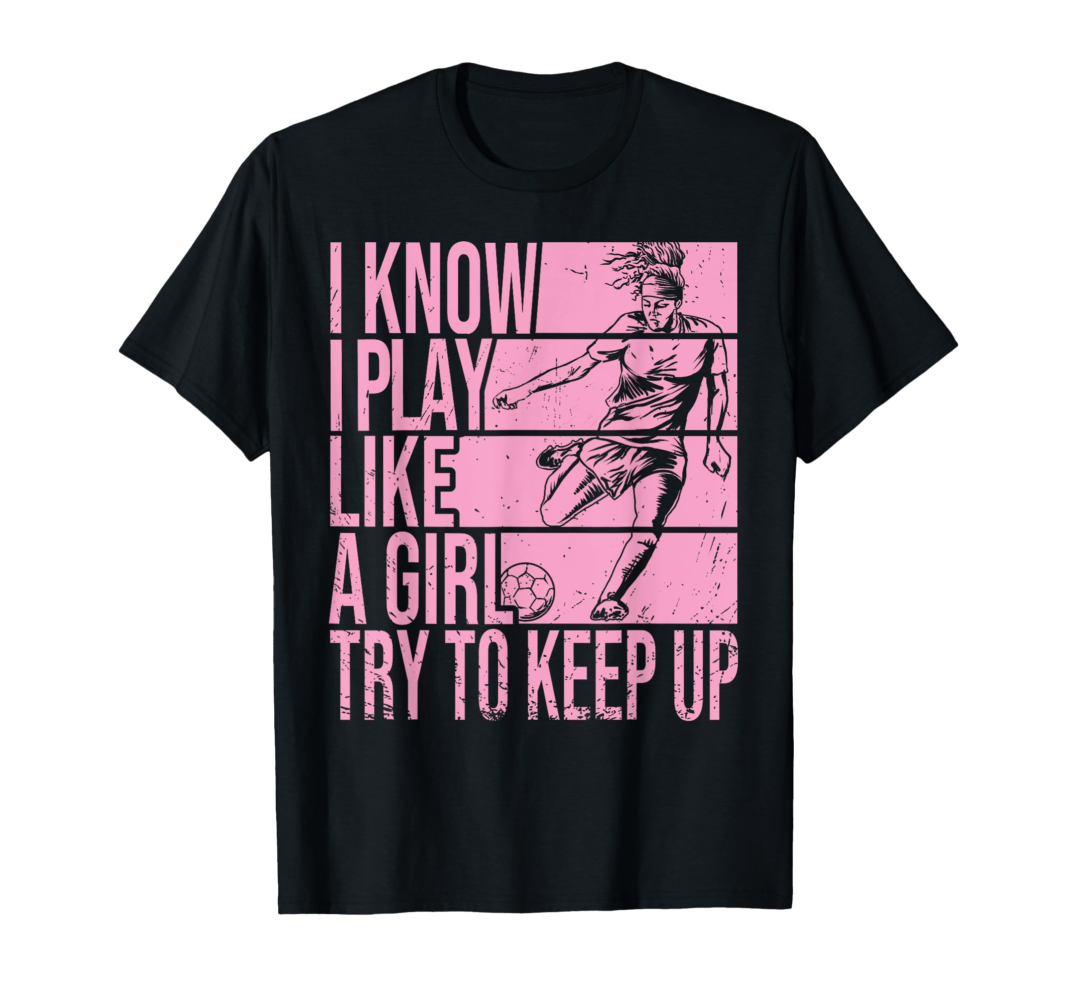 I Know I Play Like Try To Keep Up T-Shirt - Casual Everyday Wear Men Women - T-Shirt, Sweatshirt, Hoodie