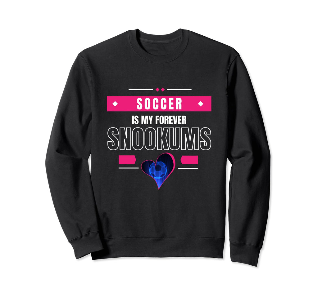 Heart Game Soccer Is My Forever Sweatshirt - Fun Novelty Design for Adults - T-Shirt, Sweatshirt, Hoodie
