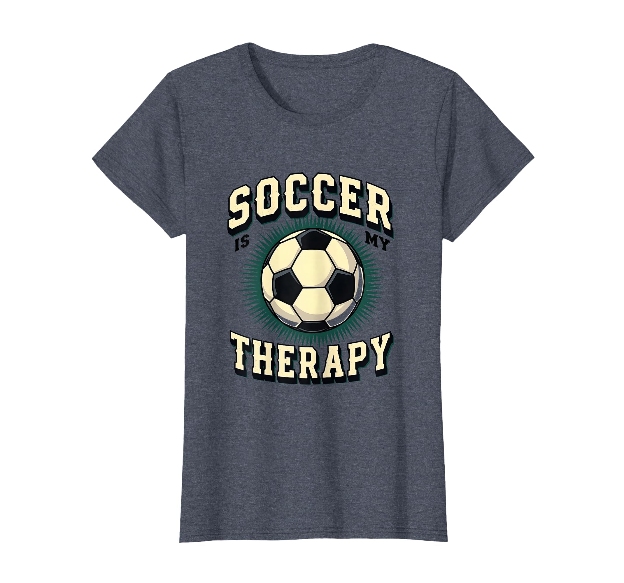 Soccer Is My Therapy Funny Soccer T-Shirt - Custom Art Print for Adults - T-Shirt, Sweatshirt, Hoodie