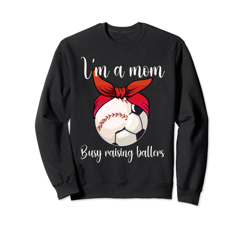 Im Mom Busy Raising Ballers Sweatshirt - Minimalist Print for Adults - T-Shirt, Sweatshirt, Hoodie