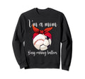 Im Mom Busy Raising Ballers Sweatshirt - Minimalist Print for Adults - T-Shirt, Sweatshirt, Hoodie
