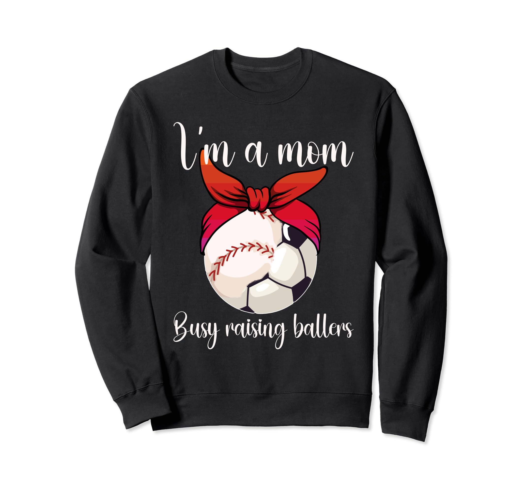 Im Mom Busy Raising Ballers Sweatshirt - Minimalist Print for Adults - T-Shirt, Sweatshirt, Hoodie
