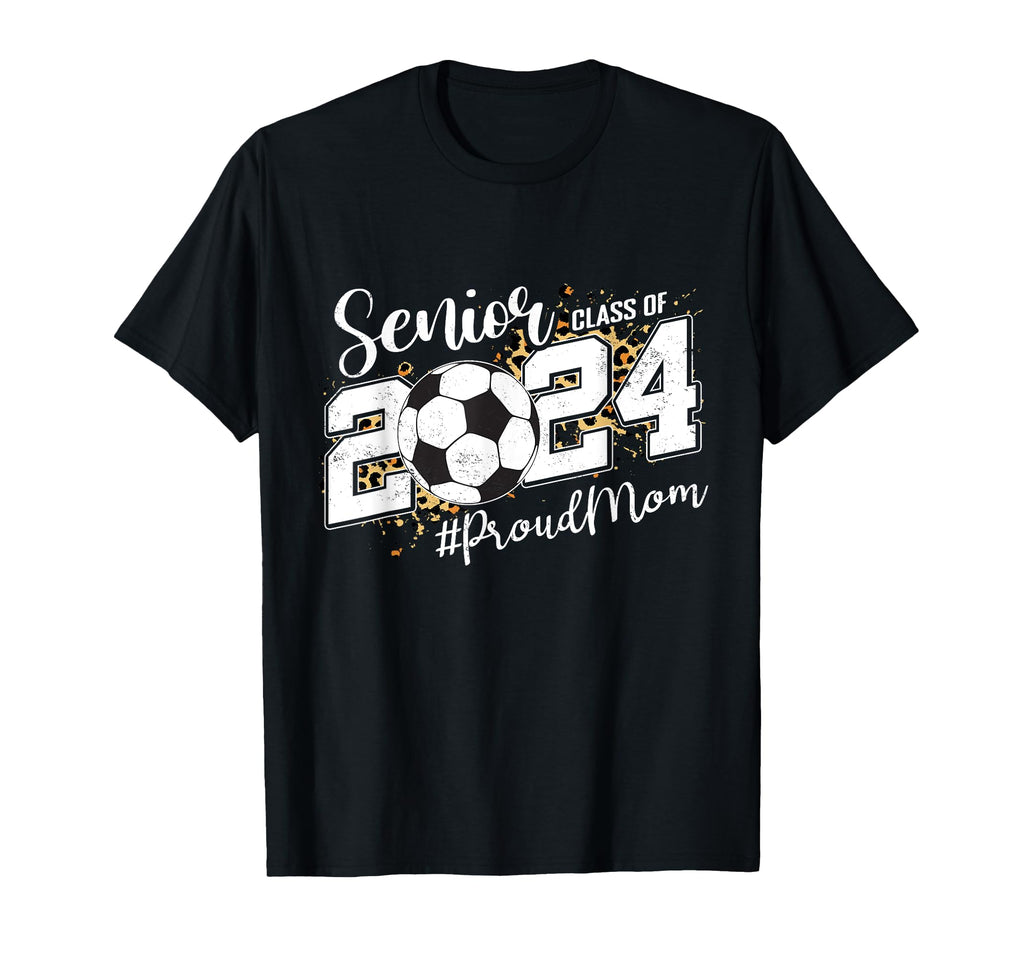 Proud Mom 2024 Senior Soccer T-Shirt - Aesthetic Graphic for Adults - T-Shirt, Sweatshirt, Hoodie