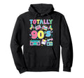 Totally 90S 1990S Cassette Tape Music Hoodie - Unique Graphic for Adults - T-Shirt, Sweatshirt, Hoodie