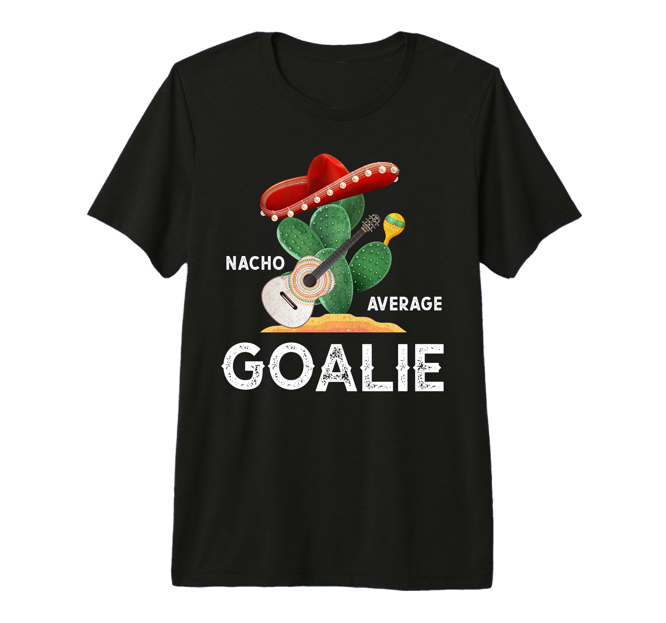 Nacho Average Goalie Funny Goalkeeper Tri T-Shirt - Unique Graphic Unisex - T-Shirt, Sweatshirt, Hoodie