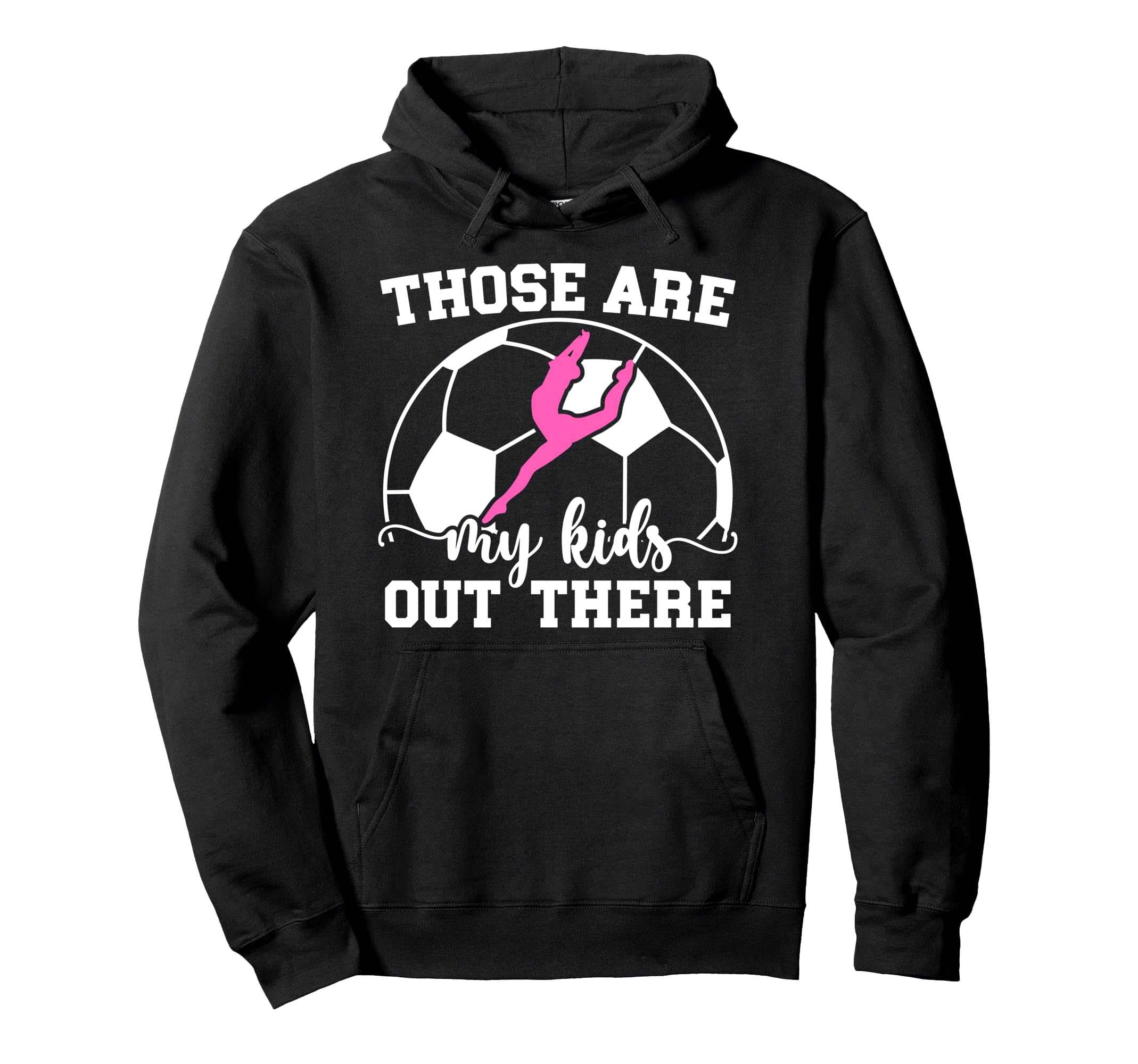 Soccer And Dance Mom Soccer Player Hoodie - Casual Everyday Wear Men Women - T-Shirt, Sweatshirt, Hoodie