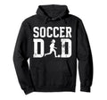 Soccer Dad Soccer Player Dad Hoodie - Casual Everyday Wear for Adults - T-Shirt, Sweatshirt, Hoodie