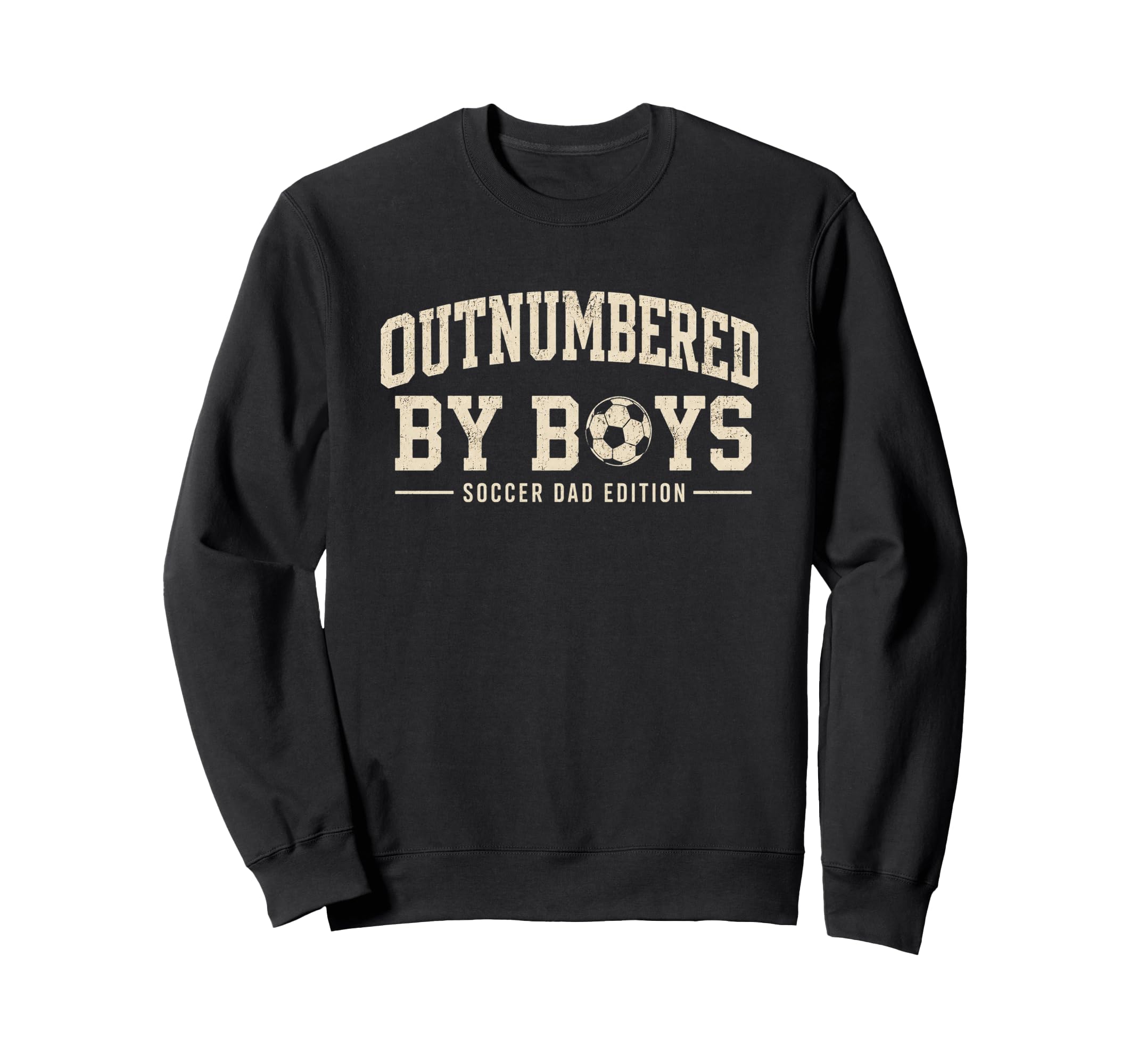Outnumbered Soccer Dad Varsity Sweatshirt - Novelty Apparel Men Women - T-Shirt, Sweatshirt, Hoodie